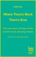 Where There'S Muck There'S Bras