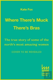 Where There'S Muck There'S Bras
