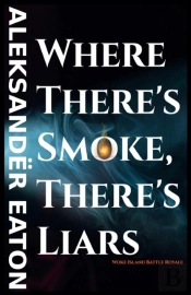 Where There'S Smoke, There'S Liars