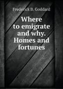 Where To Emigrate And Why. Homes And Fortunes