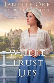 Where Trust Lies (Return To The Canadian West Book #2)