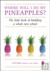 Where Will I Do My Pineapples?