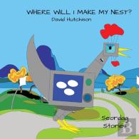 Where Will I Make My Nest
