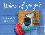 Where Will You Go?
