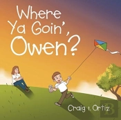 Where Ya Goin', Owen