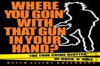 Where You Goin' With That Gun In Your Hand?