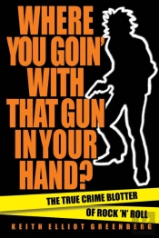 Where You Goin' With That Gun In Your Hand?