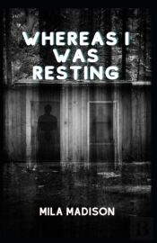 Whereas I Was Resting