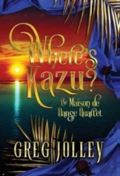 Where'S Kazu : Book One Of The Maison De