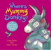 Where'S Mummy Donkey? Felt Flaps (Cbb)