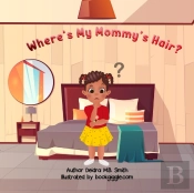 Where'S My Mommy'S Hair?