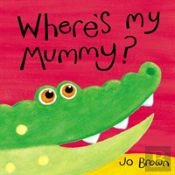 Where'S My Mummy?