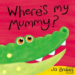 Bertrand.pt - Where'S My Mummy?