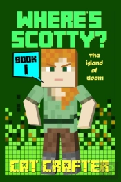Where'S Scotty? Book 1 - The Island Of Doom!
