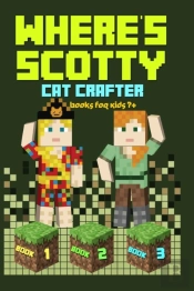 Where'S Scotty? Books 1, 2, And 3