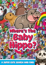 Where'S The Baby Hippo? A Super Cute Search And Find
