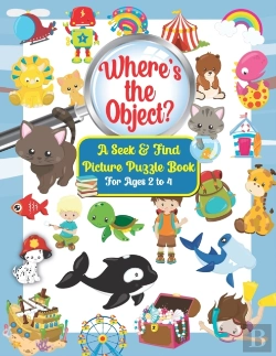 Bertrand.pt - Where'S The Object? A Seek & Find Picture Puzzle Book For Kids Ages 2 To 4