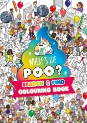 Where'S The Poo? A Search And Find Colouring Book