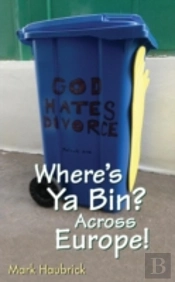 Where'S Ya Bin? Across Europe!
