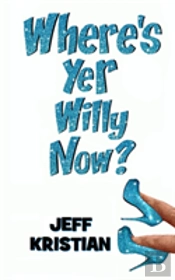 Where'S Yer Willy Now?