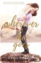 Wherever He Goes