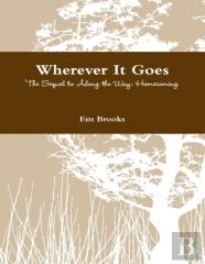 Wherever It Goes