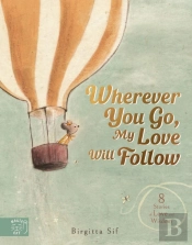 Wherever You Go, My Love Will Follow