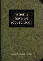 Wherin Have We Robbed God?