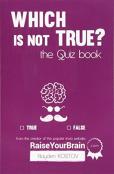 Which Is Not True? - The Quiz Book
