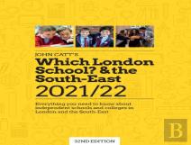 Which London School & The South-East 2021/22: Everything You Need To Know About Independent Schools And Colleges In The London And The South-East.