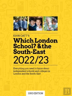 Bertrand.pt - Which London School? & The South-East 2022/23: Everything You Need To Know About Independent Schools And Colleges In The London And The South-East.