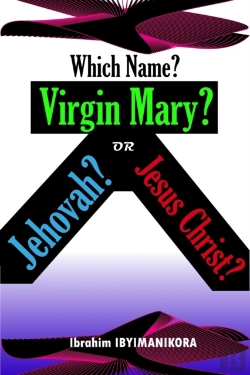 Bertrand.pt - Which Name? Virgin Mary? Jehovah? Or Jesus Christ?