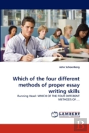Which Of The Four Different Methods Of Proper Essay Writing Skills