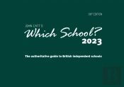 Which School? 2023: The Authoritative Guide To British Independent Schools