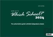 Which School? 2024: The Authoritative Guide To British Independent Schools