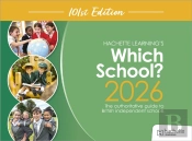 Which School? 2026: The Authoritative Guide To British Independent Schools