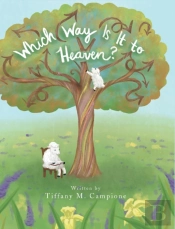Which Way Is It To Heaven?