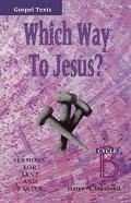 Which Way To Jesus?