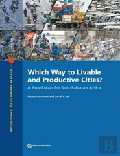 Which Way To Livable And Productive Cities?