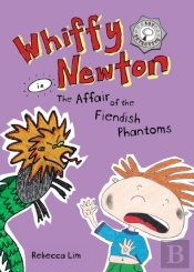 Whiffy Newton In The Affair Of The Fiendish Phantoms