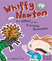 Whiffy Newton In The Affair Of The Fiendish Phantoms
