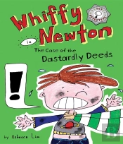 Whiffy Newton In The Case Of The Dastardly Deeds