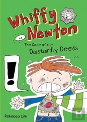 Whiffy Newton In The Case Of The Dastardly Deeds