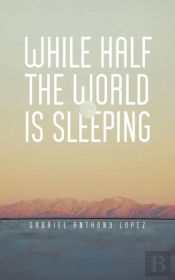 While Half The World Is Sleeping