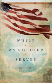 While My Soldier Serves