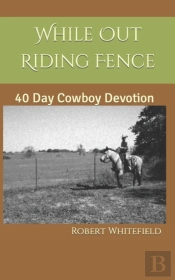 While Out Riding Fence