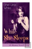 While She Sleeps (A Mystery Novel)