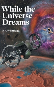 While The Universe Dreams