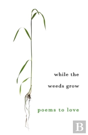 While The Weeds Grow