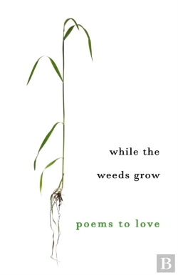 Bertrand.pt - While The Weeds Grow